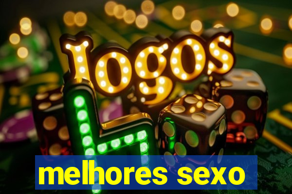 melhores sexo